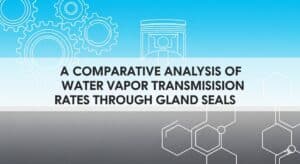 Analisis Perbandingan Tingkat Transmisi Uap Air Melalui Segel Kelenjar