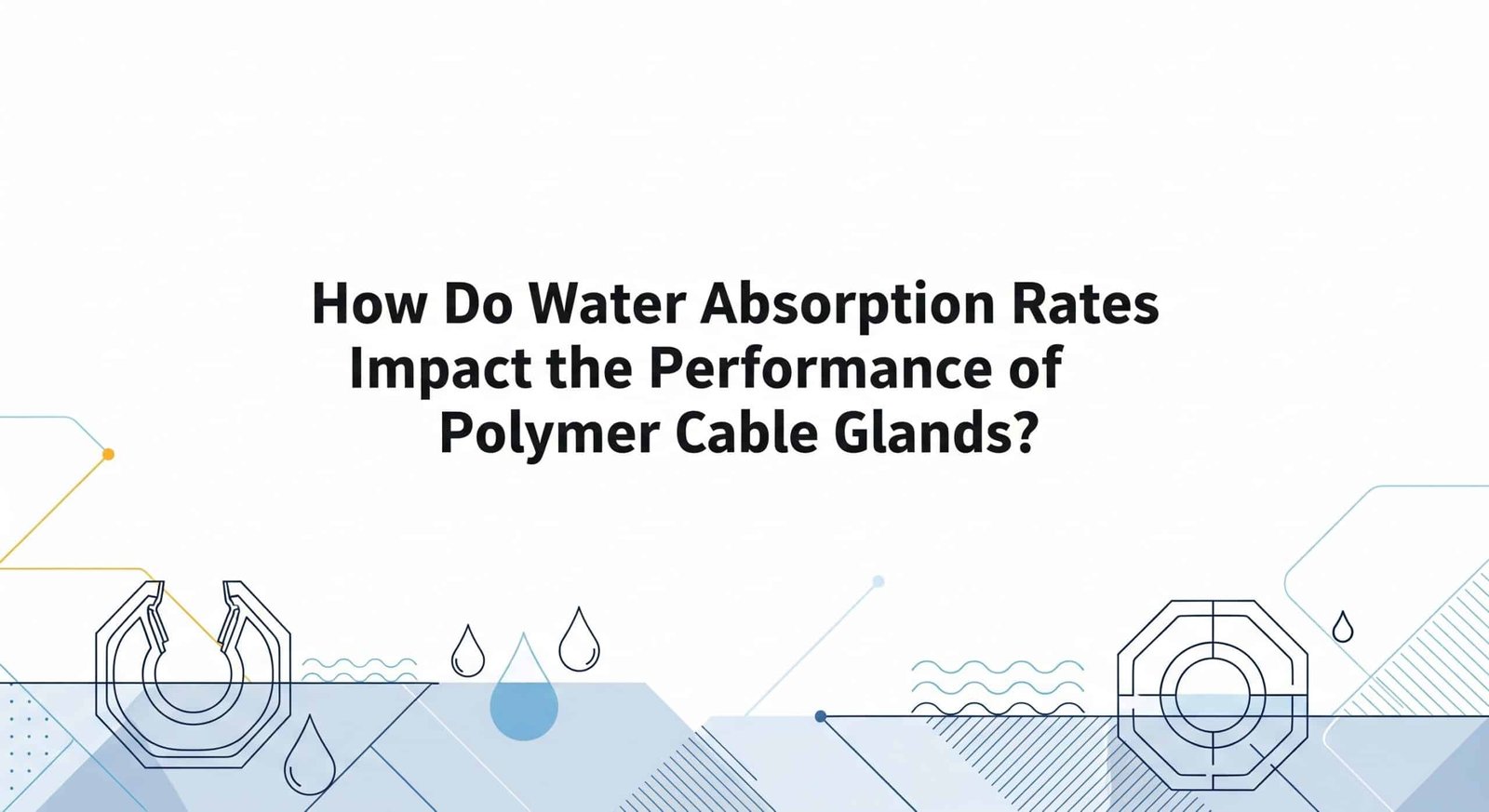 อัตราการดูดซึมน้ำส่งผลต่อประสิทธิภาพของปลอกสายเคเบิลพอลิเมอร์อย่างไร?