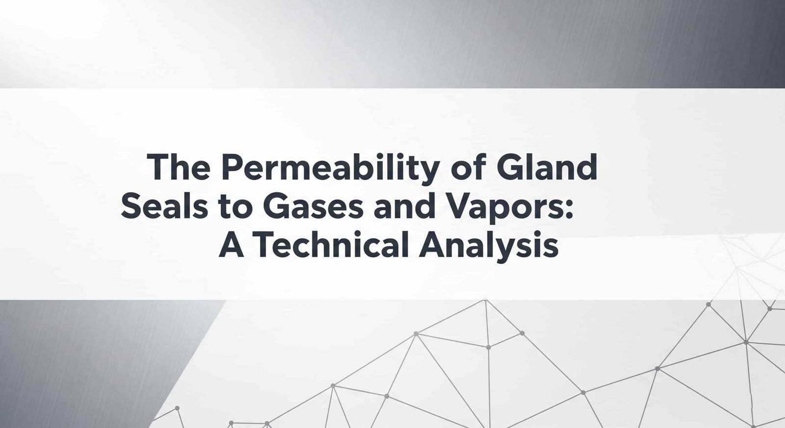Gjennomtrengeligheten til kjerteltetninger for gasser og damp - en teknisk analyse