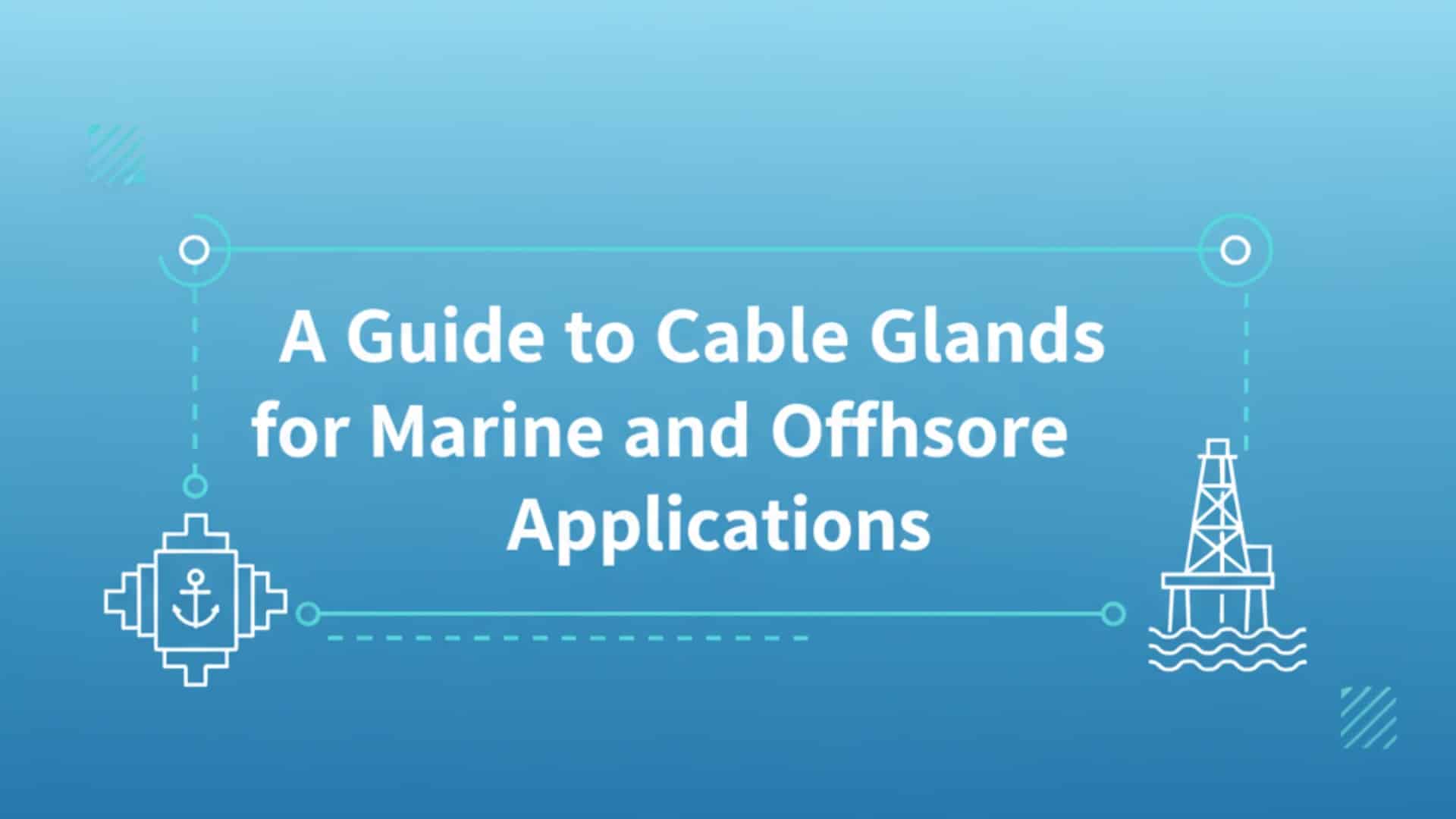 Guía de prensaestopas para aplicaciones marinas y en alta mar