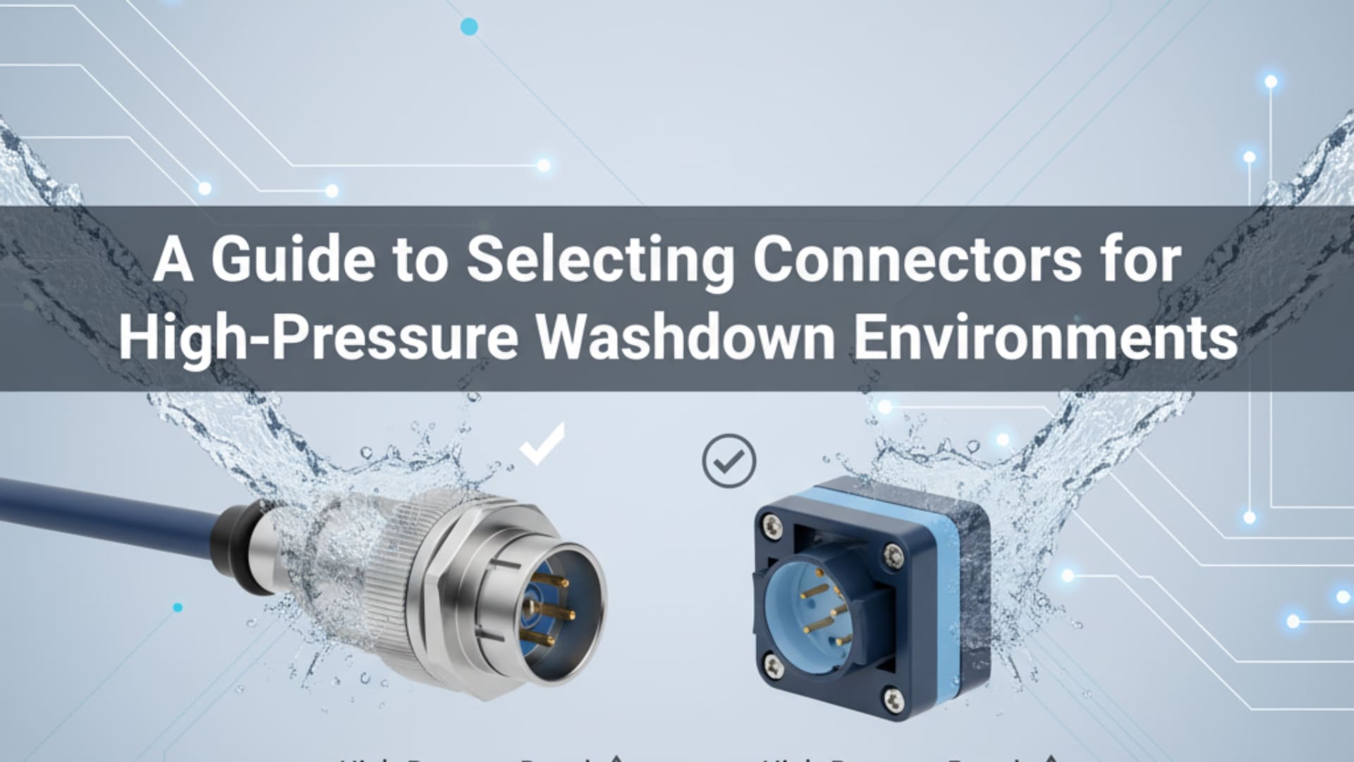 Průvodce výběrem konektorů pro vysokotlaké prostředí s omýváním