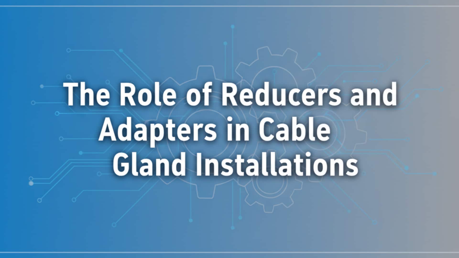 Uloga reduktora i adaptera u instalacijama kabelnih prirubnica
