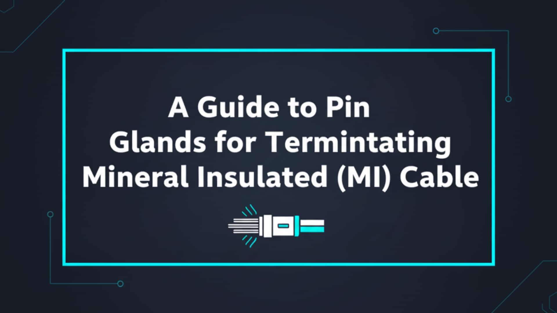 Sprievodca kolíkovými vývodkami na ukončenie kábla s minerálnou izoláciou (MI)