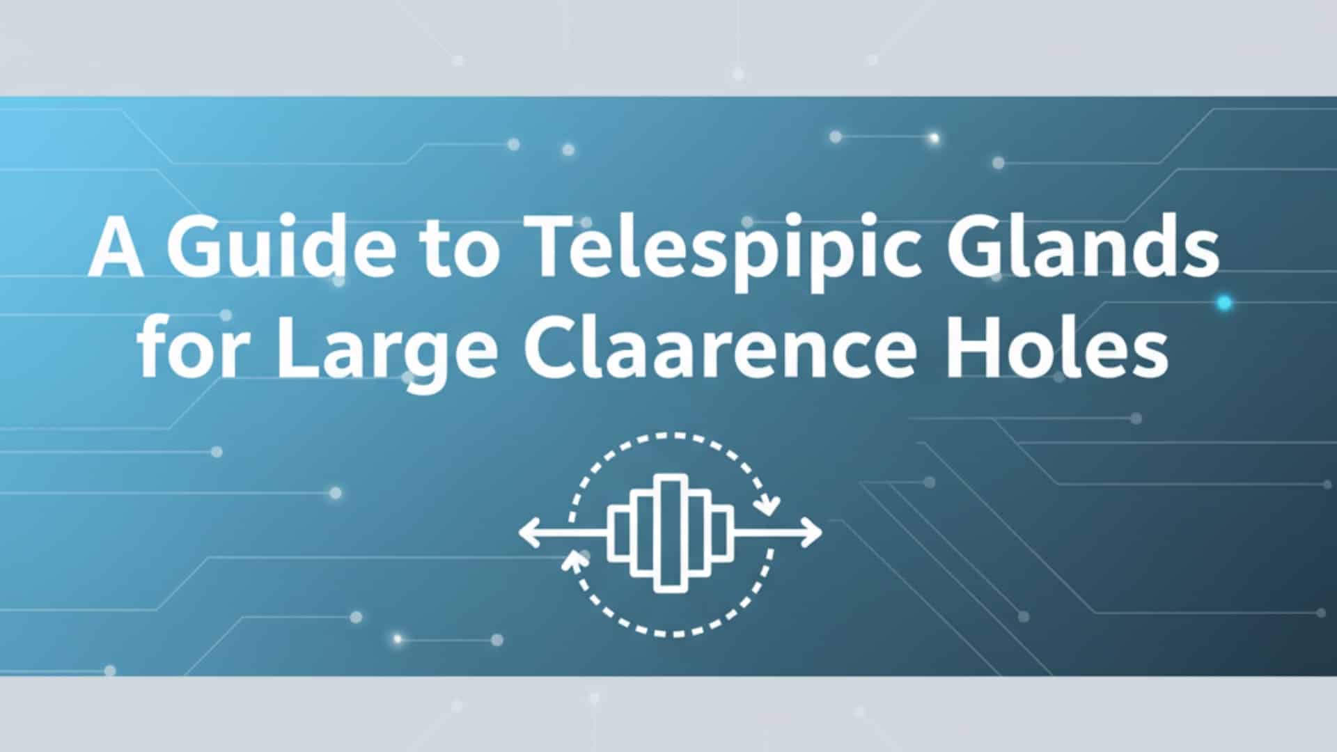 Guia de Bucins Telescópicos para Grandes Orifícios de Folga